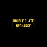Double Plate Upcharge